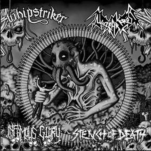 WHIPSTRIKER / NUCLEAR FROST / INFAMOUS GLORY / STENCH OF DEATH –