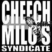 CHEECH / MILO’S SYNDICATE – SPLIT 7”