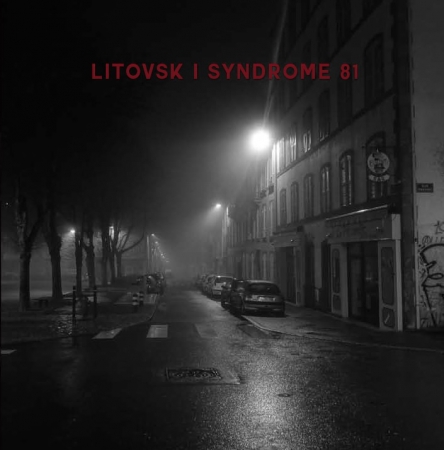 LITOVSK / SYNDROME 81 – SPLIT 7”