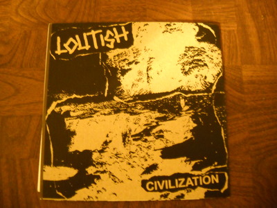 LOUTISH - "CIVILIZATION" 7"