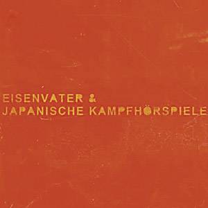 JAPANISCHE KAMPFHORSPIELE / EISENVATER - SPLIT CD