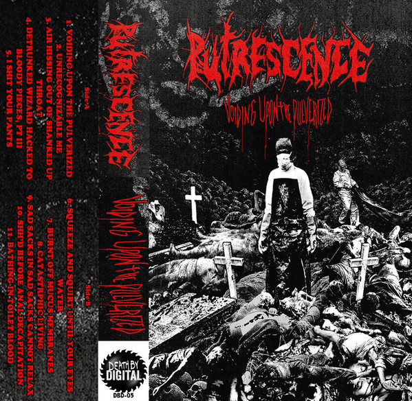 PUTRESCENCE - "VOIDING UPON THE PULVERIZED" - Click Image to Close