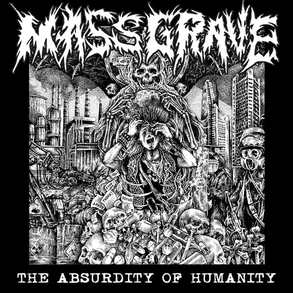 MASSGRAVE - "THE ABSURDITY OF HUMANITY"
