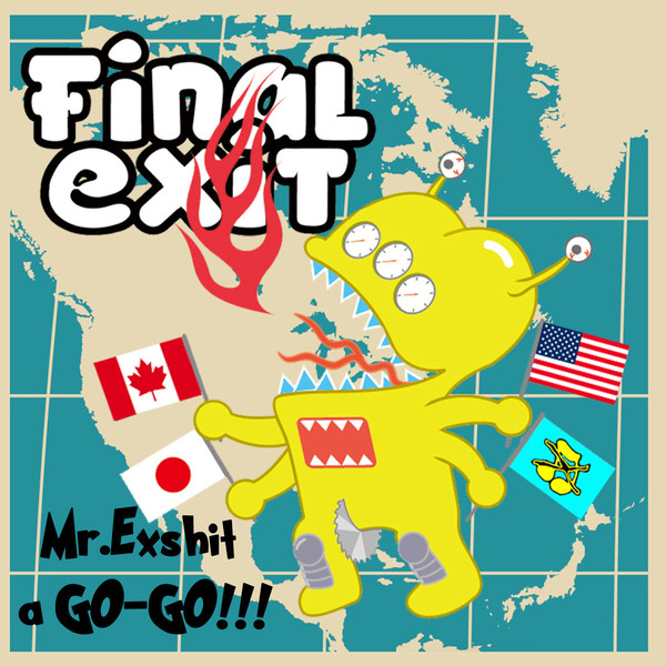 FINAL EXIT - "MR.EXSHIT A GO GO" - Click Image to Close