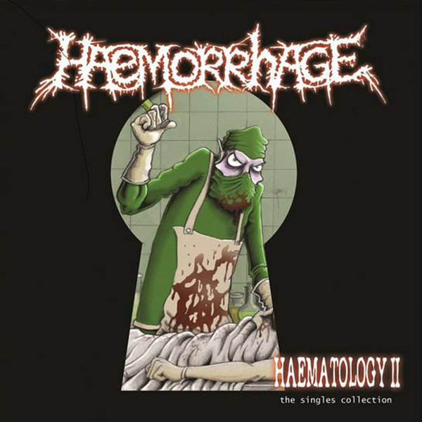 HAEMORRHAGE - "HAEMATOLOGY II - THE SINGLES COLLECTION" GATEFOLD