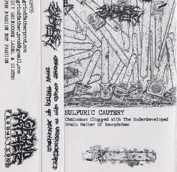 SULFURIC CAUTERY - "CHAINSAW CLOGGED WITH THE UNDERDEVELOPED.."