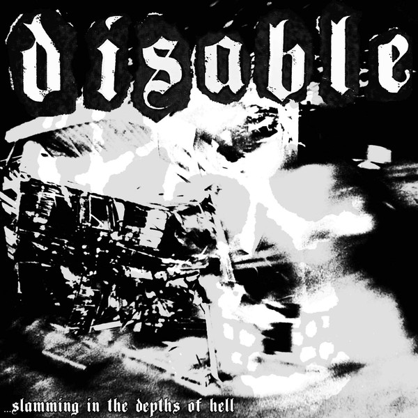 DISABLE - "SLAMMING IN THE DEPTHS OF HELL" 7" - Click Image to Close