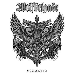 WOLFBRIGADE – “COMALIVE” - Click Image to Close