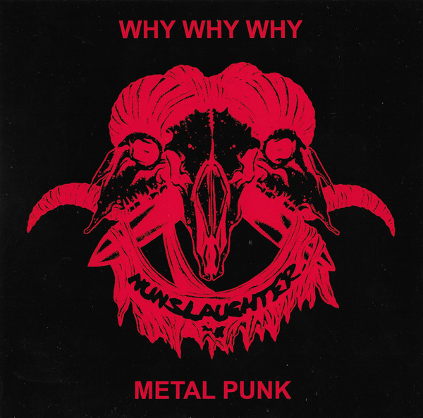 NUNSLAUGHTER - "WHY WHY WHY" FLEXI 7"