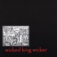 WICKED KING WICKER - "BORNE BLACK"