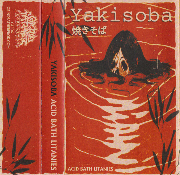 YAKISOBA - "ACID BATH LITANIES"