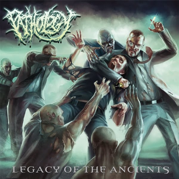 PATHOLOGY – “LEGACY OF THE ANCIENTS”