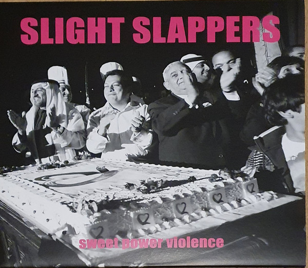 SLIGHT SLAPPERS - "SWEET POWER VIOLENCE" LP