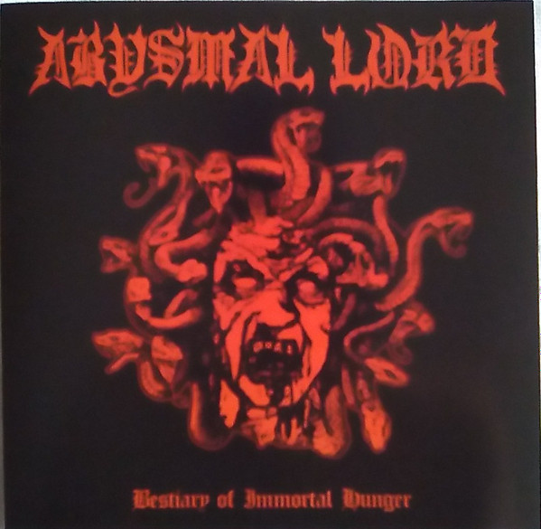ABYSMAL LORD - "BESTIARY OF IMMORTAL HUNGER" ABYSMAL LORD - "BESTIARY OF IMMORTAL HUNGER"