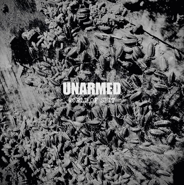 UNARMED - "WORLD OF SHIT" 7"