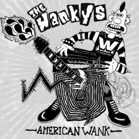 WANKYS - "AMERICAN WANK"