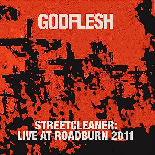 GODFLESH - "STREETCLEANER:LIVE AT ROADBURN 2011" 2 X LP