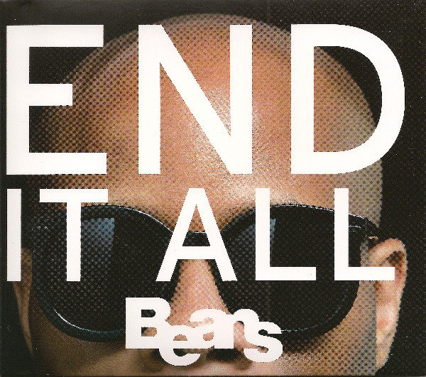 BEANS - "END IT ALL" DIGIPAK - Click Image to Close