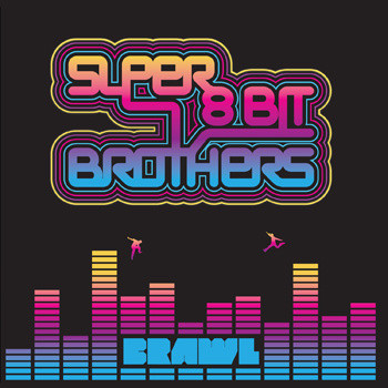 SUPER 8 BIT BROTHERS - "BRAWL"