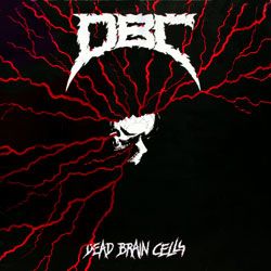 DBC - "DEAD BRAIN CELLS" LP