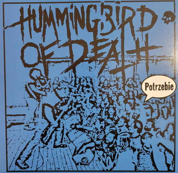 HUMMINGBIRD OF DEATH - "POTRZEBIE" 9" VINYL