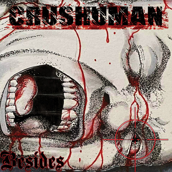 CRUSHUMAN - "BESIDES"