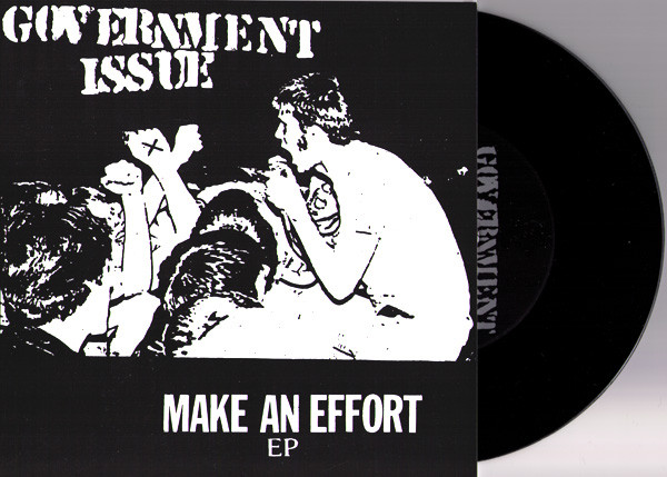 GOVERNMENT ISSUE – “MAKE AN EFFORT” 7”