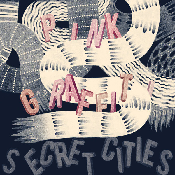 SECRET CITIES - "PINK GRAFITTI" - Click Image to Close