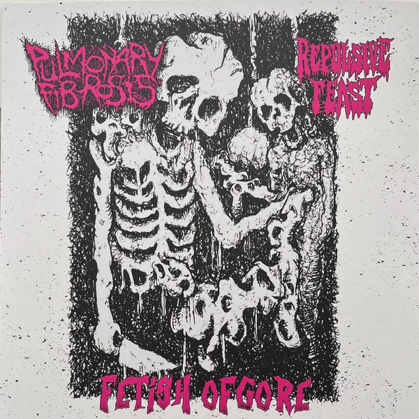 PULMONARY FIBROSIS / REPULSIVE FEAST - SPLIT 7" PULMONARY FIBROSIS / REPULSIVE FEAST - SPLIT 7"