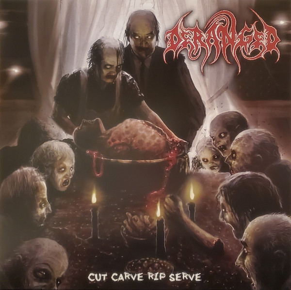 DERANGED - "CUT CARVE RIP SERVE" LP