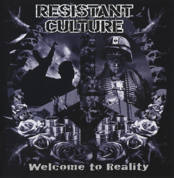 RESISTANT CULTURE - "WELCOME TO REALITY"