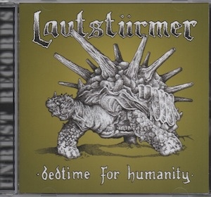 LAUTSTURMER - "BEDTIME FOR HUMANITY"