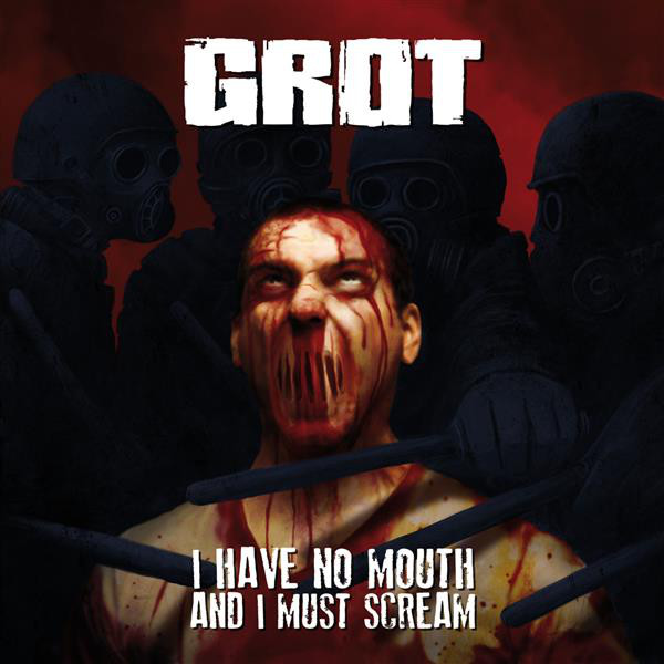 GROT – “I HAVE NO MOUTH AND I MUST SCREAM” MCD - Click Image to Close