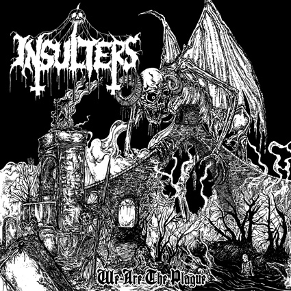 INSULTERS - "WE ARE THE PLAGUE" LP - Click Image to Close