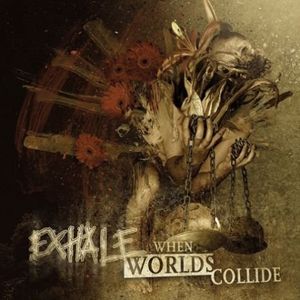 EXHALE – “WHEN WORLDS COLLIDE” GATEFOLD LP