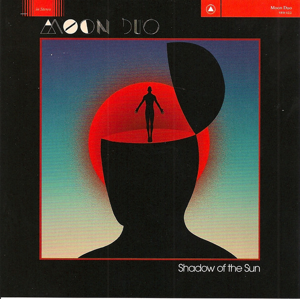 MOON DUO - "SHADOW OF THE SUN"