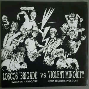 LOSCOS’ BRIGADE / VIOLENT MINORITY – SPLIT 7” - $5 (X1_