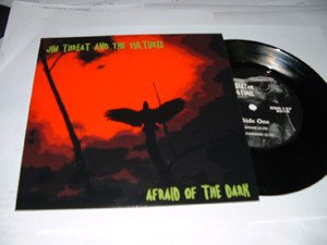 JIM THREAT AND THE VULTURES – “AFRAID OF THE DARK” 7”