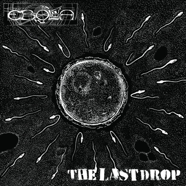 EBOLA – “THE LAST DROP” LP