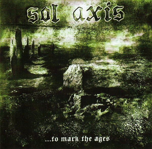 SOL AXIS – “TO MARK THE AGES”