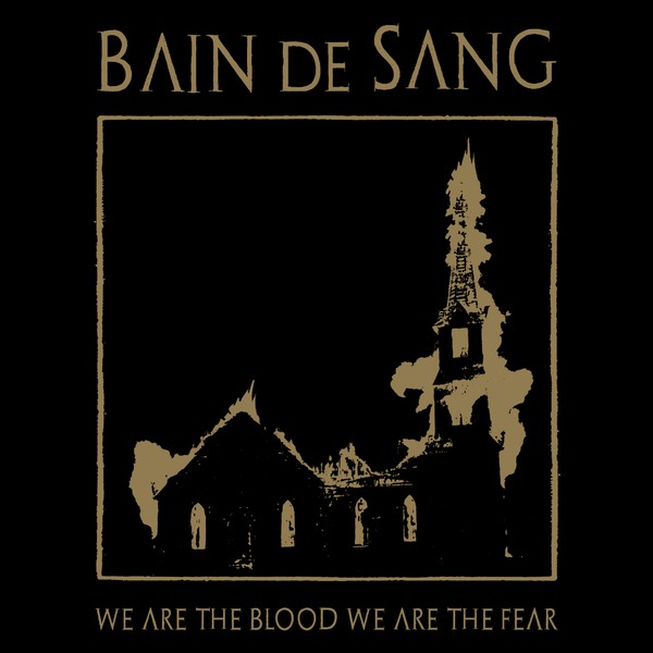 BAIN DE SANG – “WE ARE THE BLOOD WE ARE THE FEAR” PIC DISC