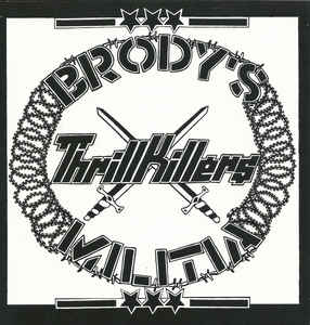 BRODYS MILITIA / THRILLKILLERS – SPLIT 7”
