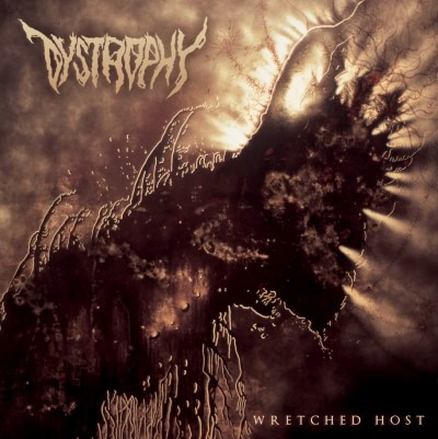 DYSTROPHY – “WRETCHED HOST”