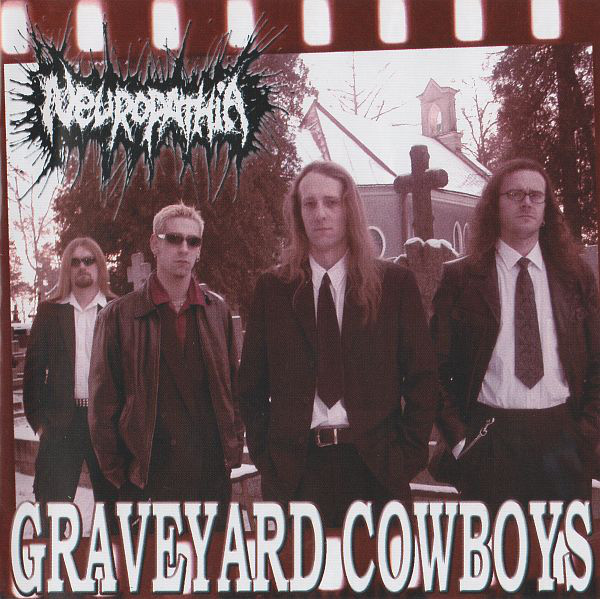 NEUROPATHIA – “GRAVEYARD COWBOYS