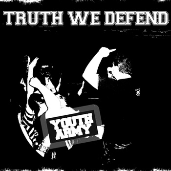 TRUTH WE DEFEND - "YOUTH ARMY" MCD