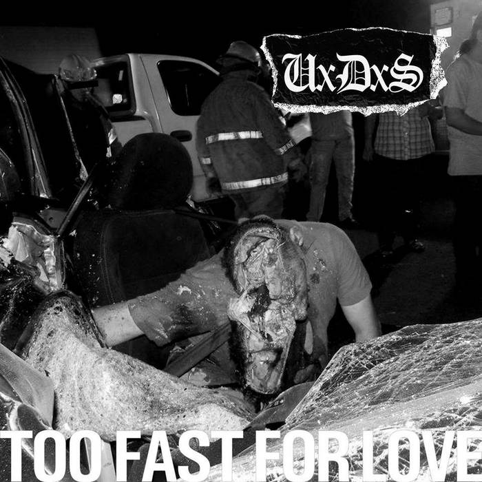 U.D.S. - "TOO FAST FOR LOVE" 7"