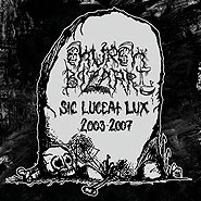 CHURCH BIZARRE - "SIC LUCEAT LUX 2003 - 2007" 2 X CD