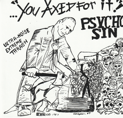 PSYCHO SIN - "YOU AXED FOR IT" 7"