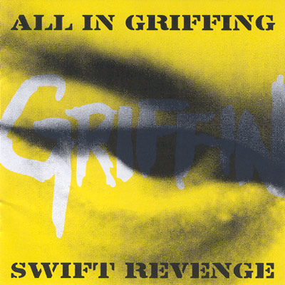 GRIFFIN - "ALL IN GRIFFING SWIFT REVENGE"