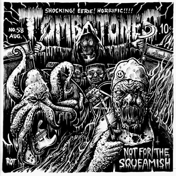 TOMBSTONES - "NOT FOR THE SQUEAMISH"